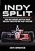 Indy Split: The Big Money Battle That Nearly Destroyed Indy Racing