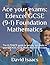 Ace your exams: Edexcel GCSE (9-1) Foundation Mathematics: The ULTIMATE guide to gaining top marks in your EDEXCEL GCSE Maths Foundation Exam