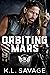 Orbiting Mars (Ruthless Kings MC: Las Vegas, #12)