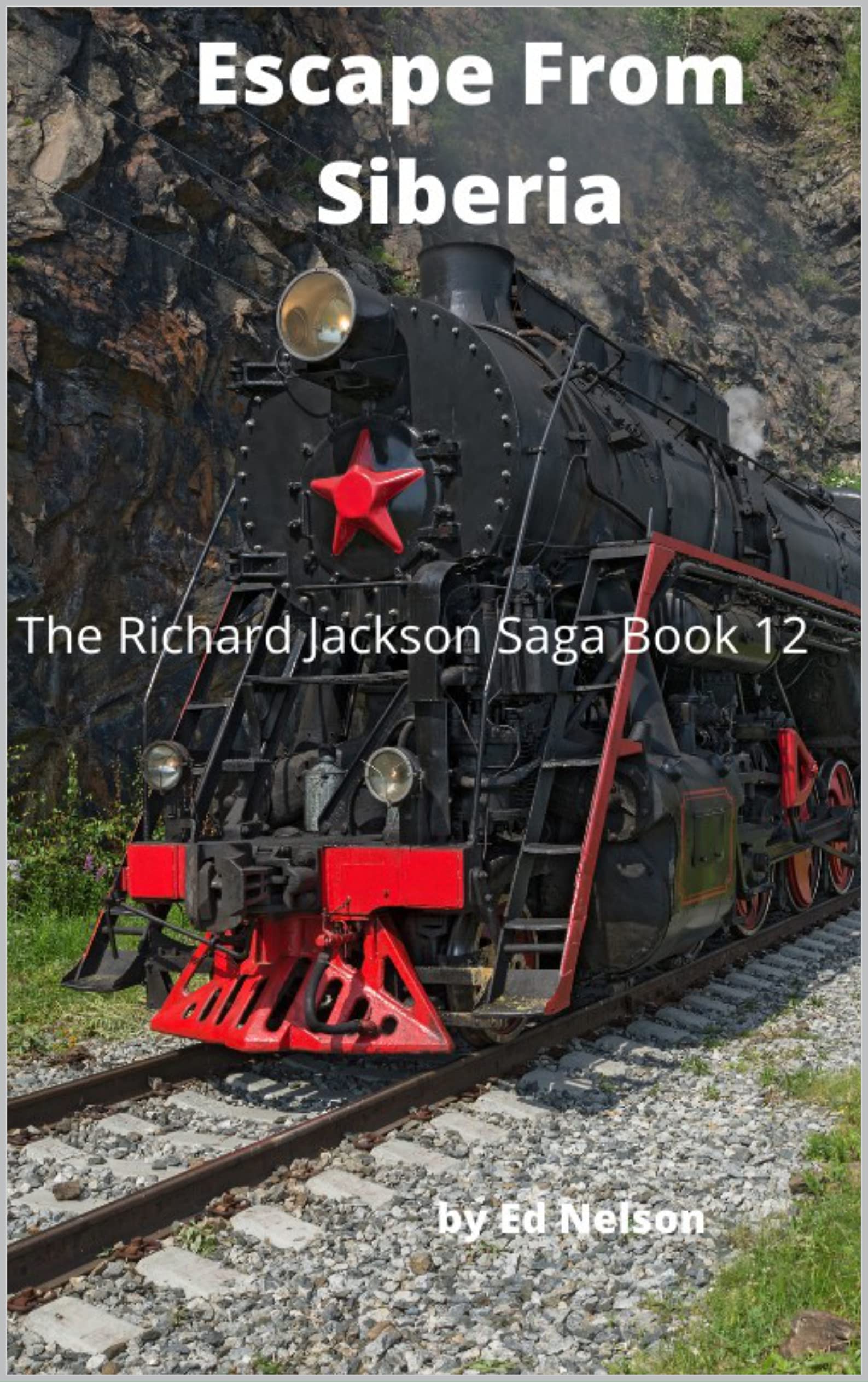 Escape From Siberia (The Richard Jackson Saga, #12)