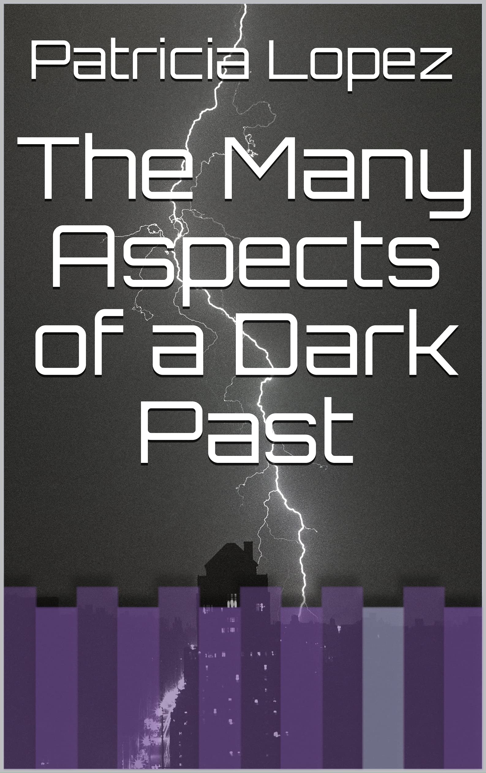 The Many Aspects of a Dark Past (Kindle Edition)