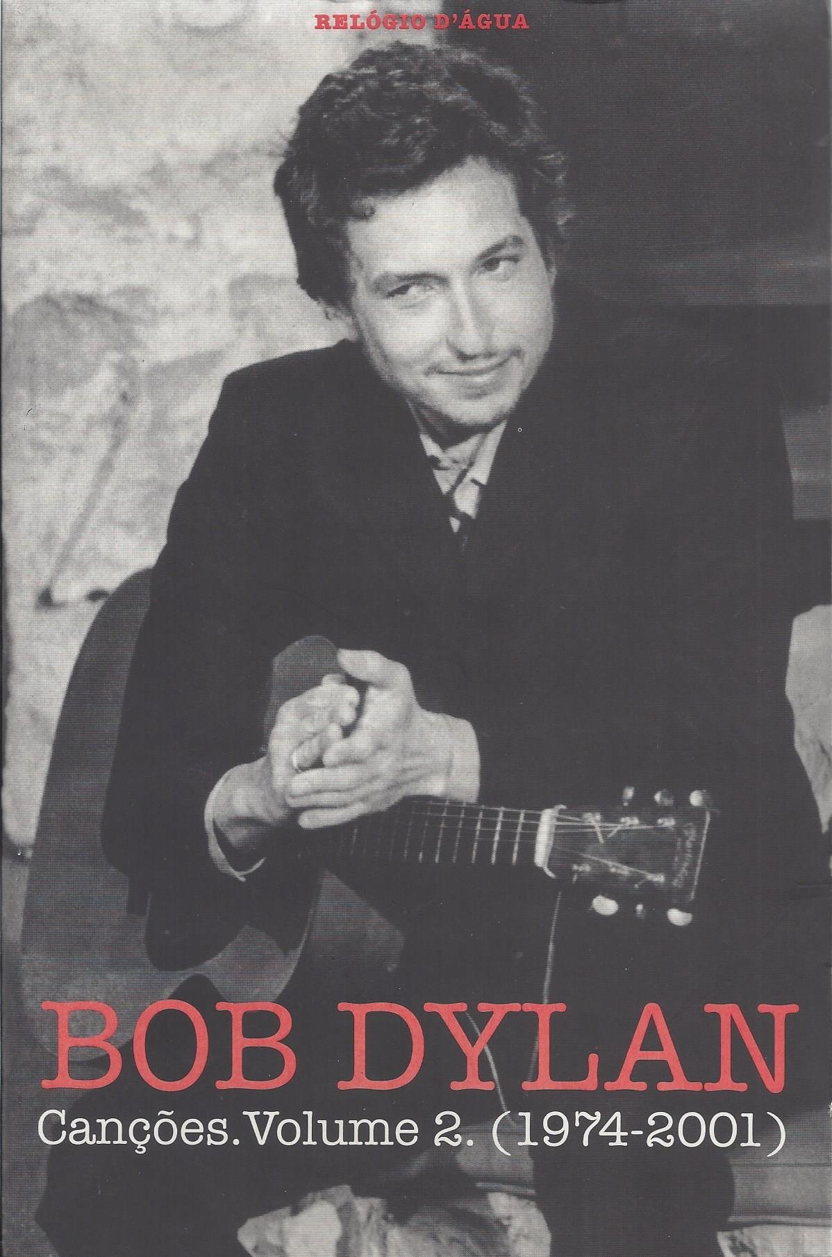 Bob Dylan - Canções - Volume 2 (1974-2001)