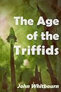 The Age of the Triffids