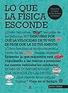 Lo que la Física Esconde...: Descubre la Física de la Vida Cotidiana