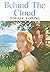 Behind the Cloud by Emilie Loring Behind the Cloud by Emilie Loring