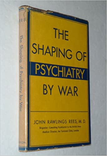 The Shaping of Psychiatry By War (Hardcover)