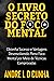 O LIVRO SECRETO DO FOCO MENTAL by ANDRE L D CUNHA