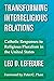 Transforming Interreligious Relations by Leo D. Lefebure