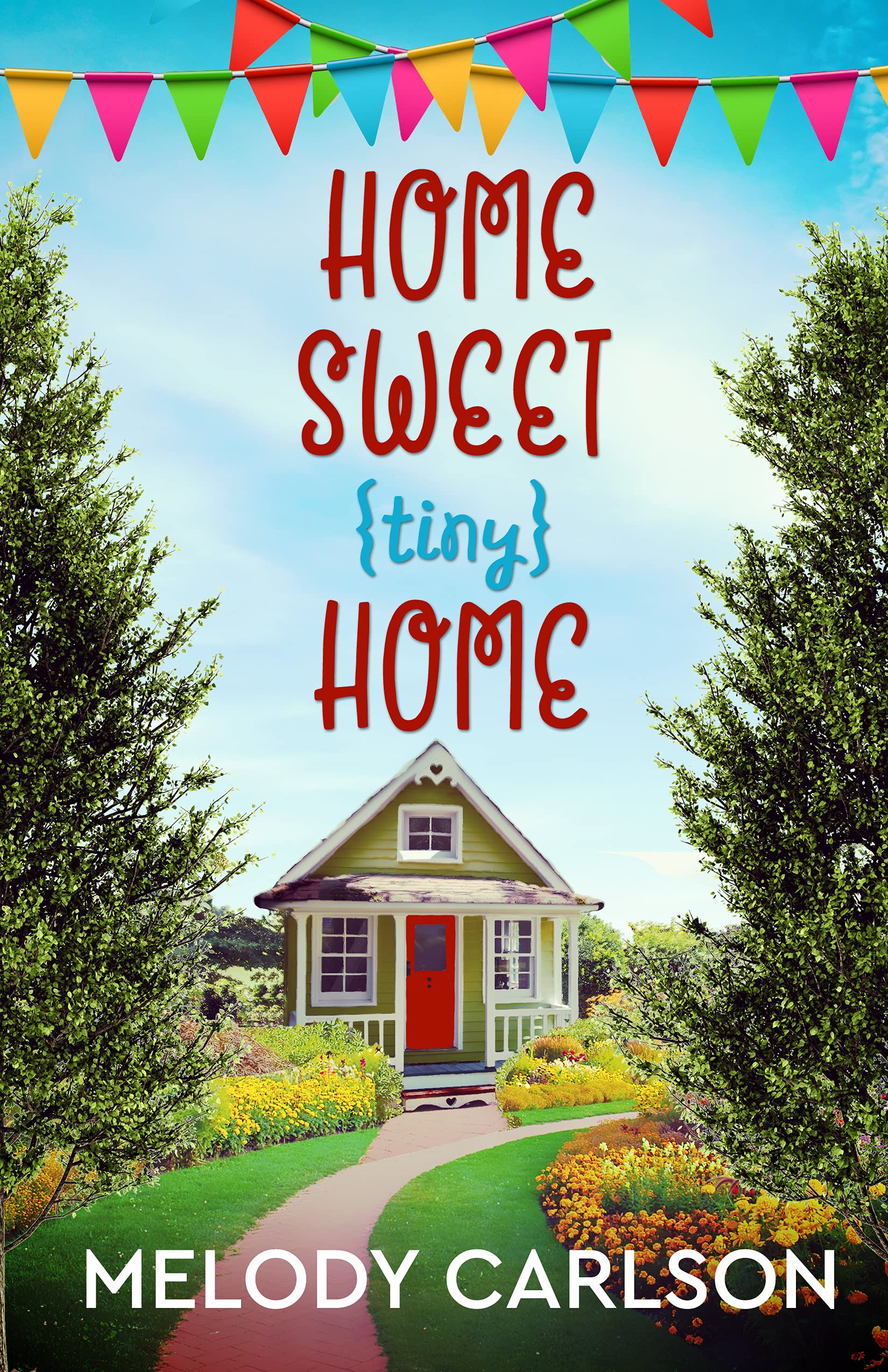 Home Sweet Tiny Home (Kindle Edition)