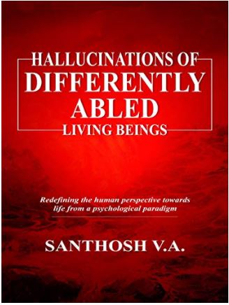 Hallucinations of Differently Abled Living Beings