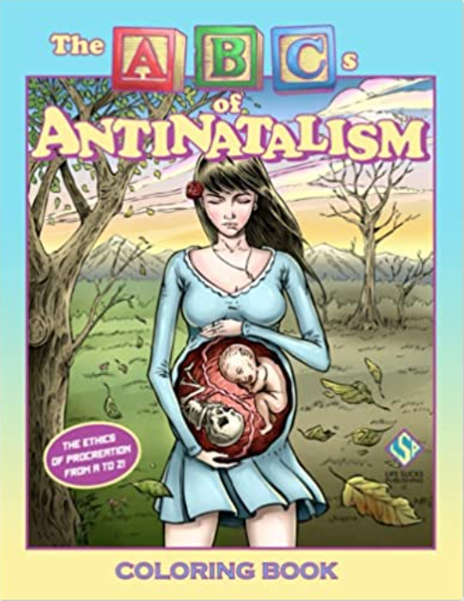 The ABCs of Antinatalism: The Ethics of Procreation From A to Z!