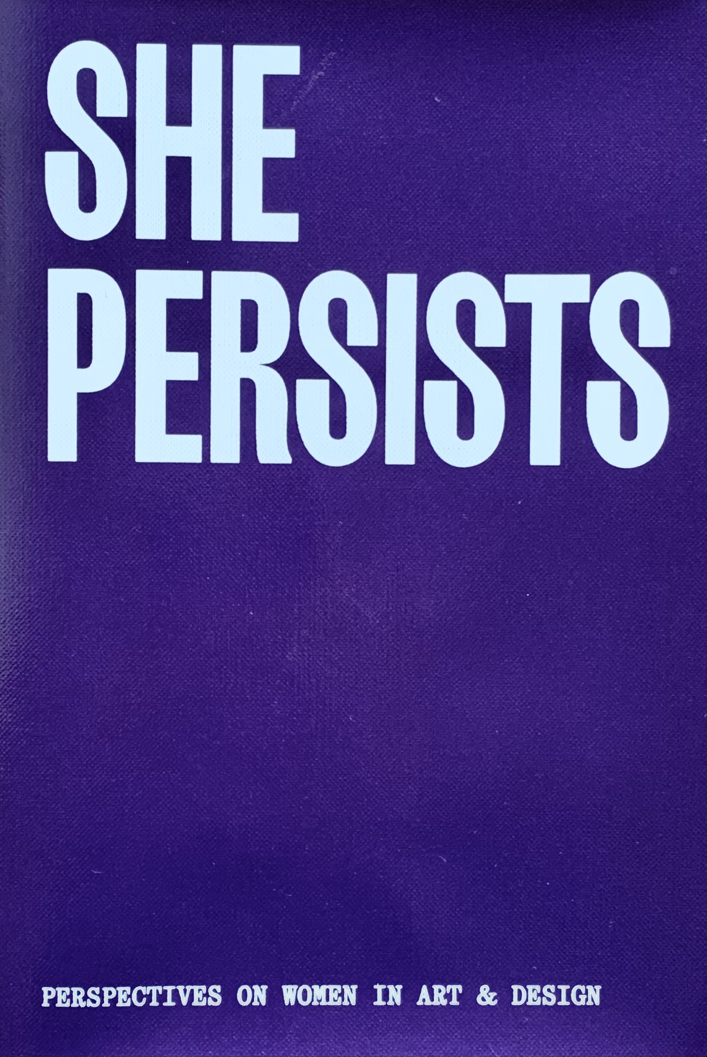 She Persists | perspectives on women in art & design