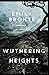 Wuthering Heights: Classic Original Edition (Annotated)