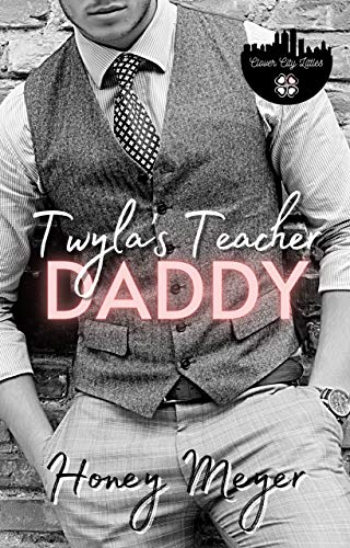 Twyla's Teacher Daddy (Clover City Littles, #1)