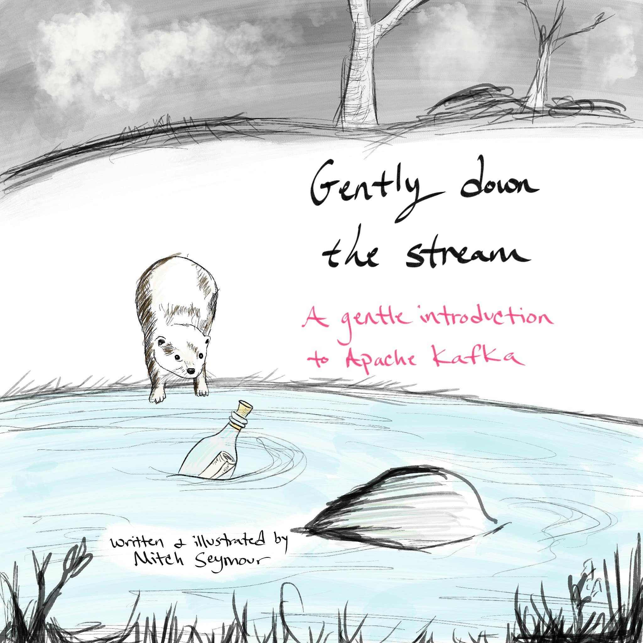 Gently Down the Stream: A Gentle Introduction to Apache Kafka (Kindle Edition)