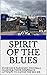 SPIRIT OF THE BLUES by Grant Schiller