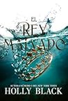 El rey malvado by Holly Black