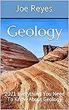 Geology: 2021 Everything You Need To Know About Geology