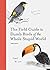 The Field Guide to Dumb Bir...