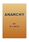 Anarchy by E.L. Beth