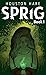 Sprig - Book 1 (Sprig, #1)
