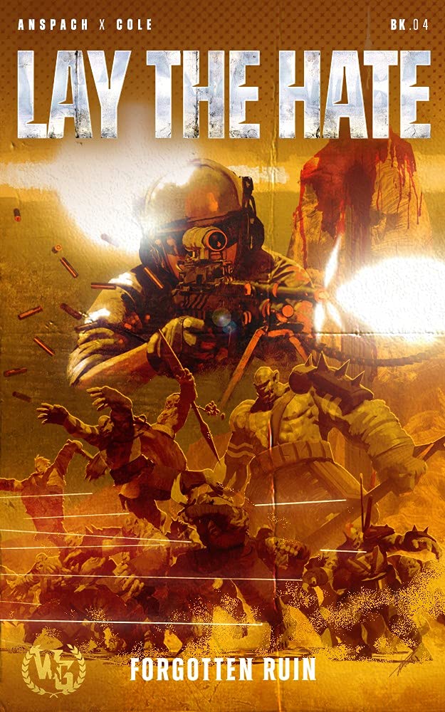 Lay the Hate (Forgotten Ruin #4)