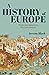 A History of Europe: From Pre-History to the 21st Century