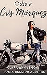 Odio a Cris Márquez