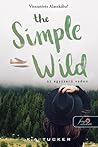 The Simple Wild – Az egyszerű vadon by K.A. Tucker