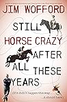 Still Horse Crazy...