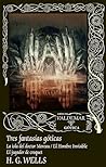 Tres fantasías góticas. La isla del doctor Moreau / El Hombre... by H.G. Wells