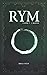 RYM Chapitre 1: L’abandon (French Edition)