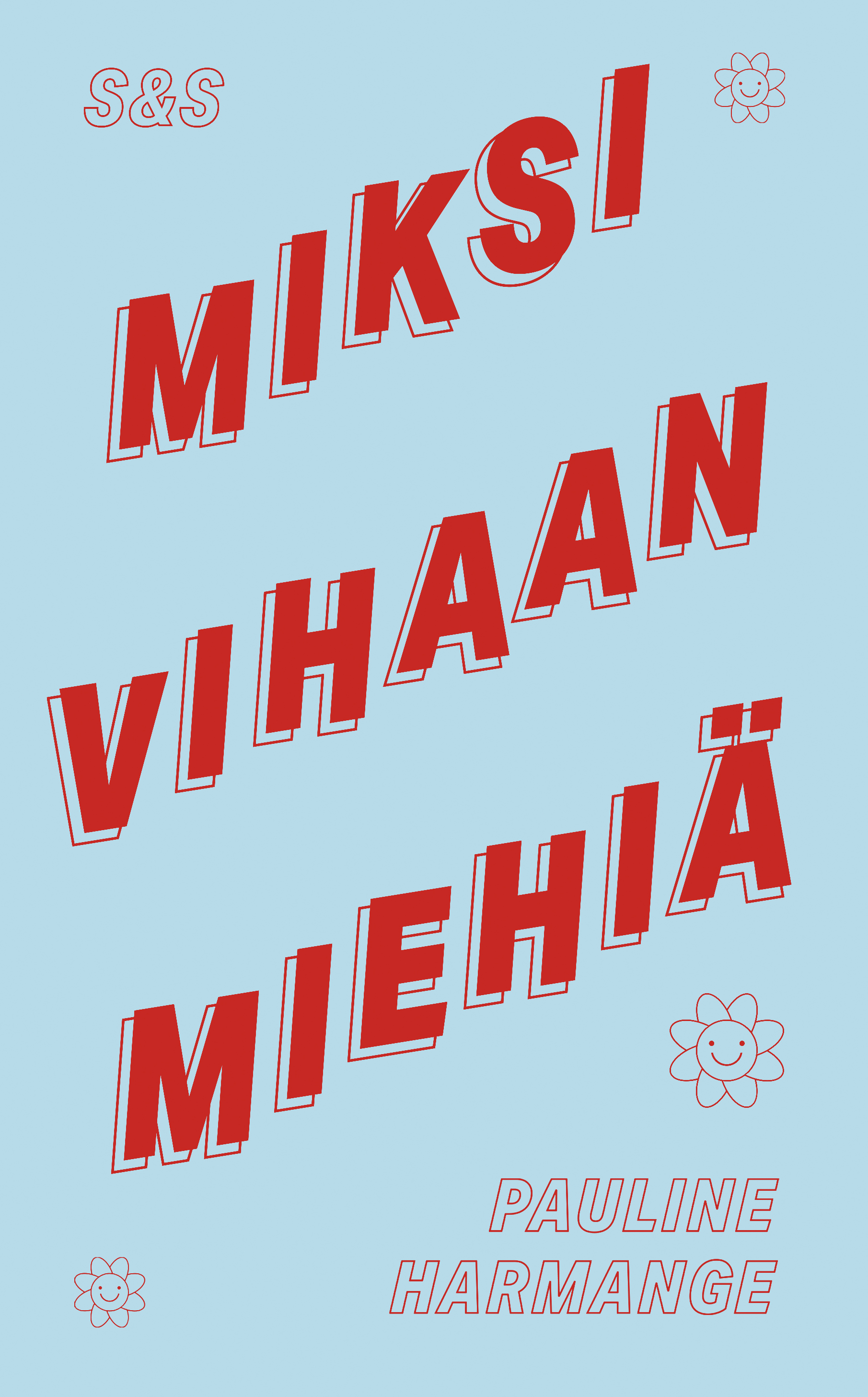 Miksi vihaan miehiä
