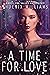 A Time For Love: A Hell Fir...