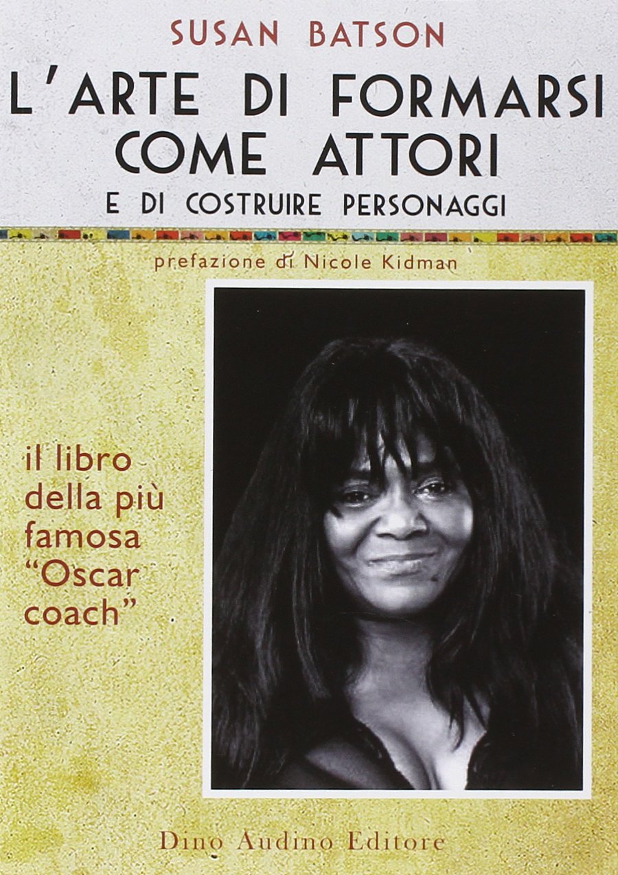 L'arte di formarsi come attori e di costruire personaggi