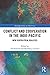 Conflict and Cooperation in the Indo-Pacific by Ash Rossiter