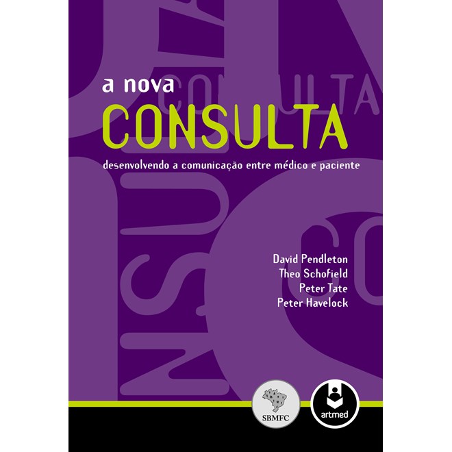 A nova consulta: desenvolvendo a comunicação entre médico e paciente
