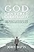 God-Centered Christianity: ...