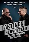 Taktinen neuvottelu – Hallitse haastavat kohtaamiset by Harri Gustafsberg