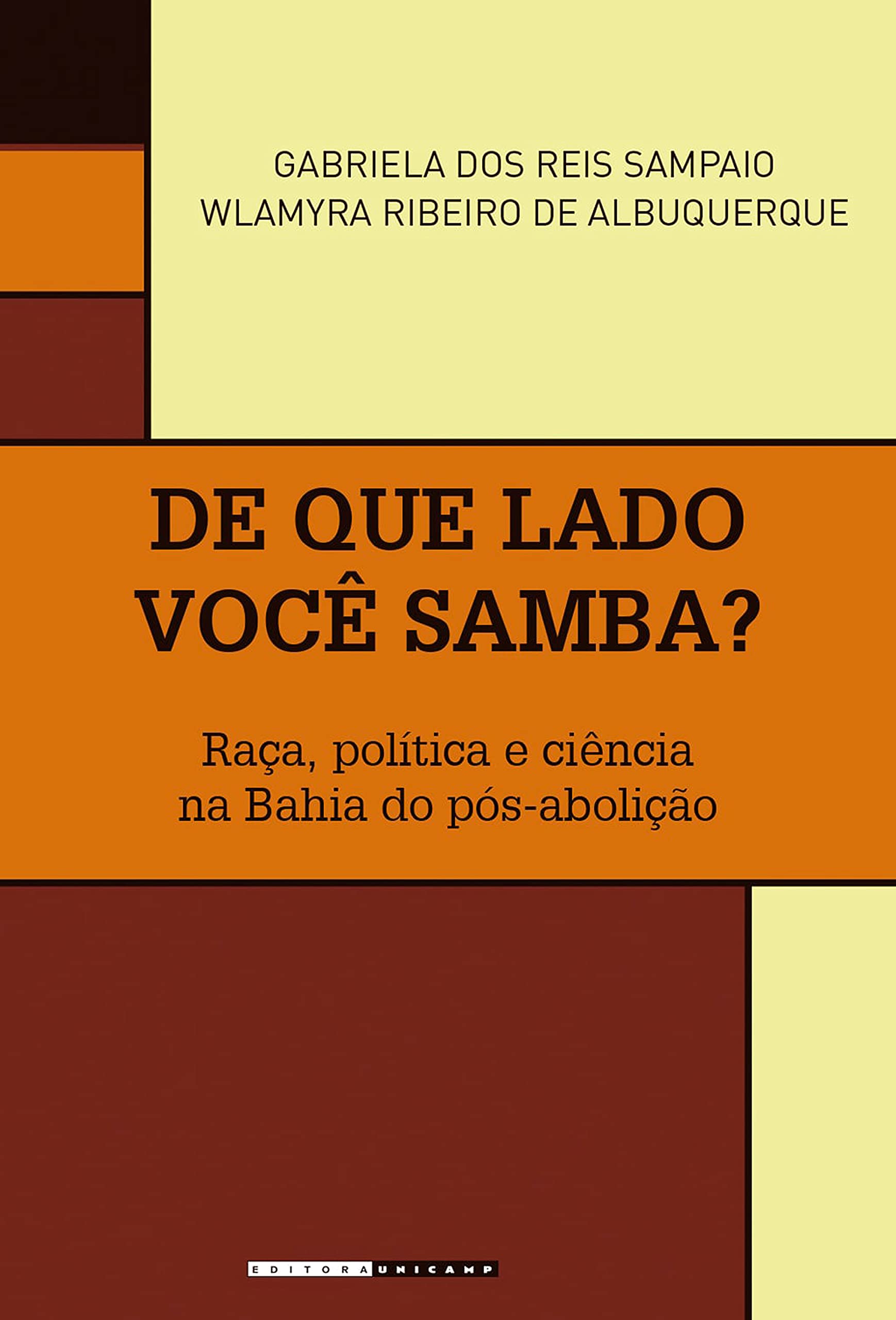 De que lado você samba?: Raça, política e ciência na Bahia do pós-abolição (Coleção Históri@ Illustrada) (Portuguese Edition)