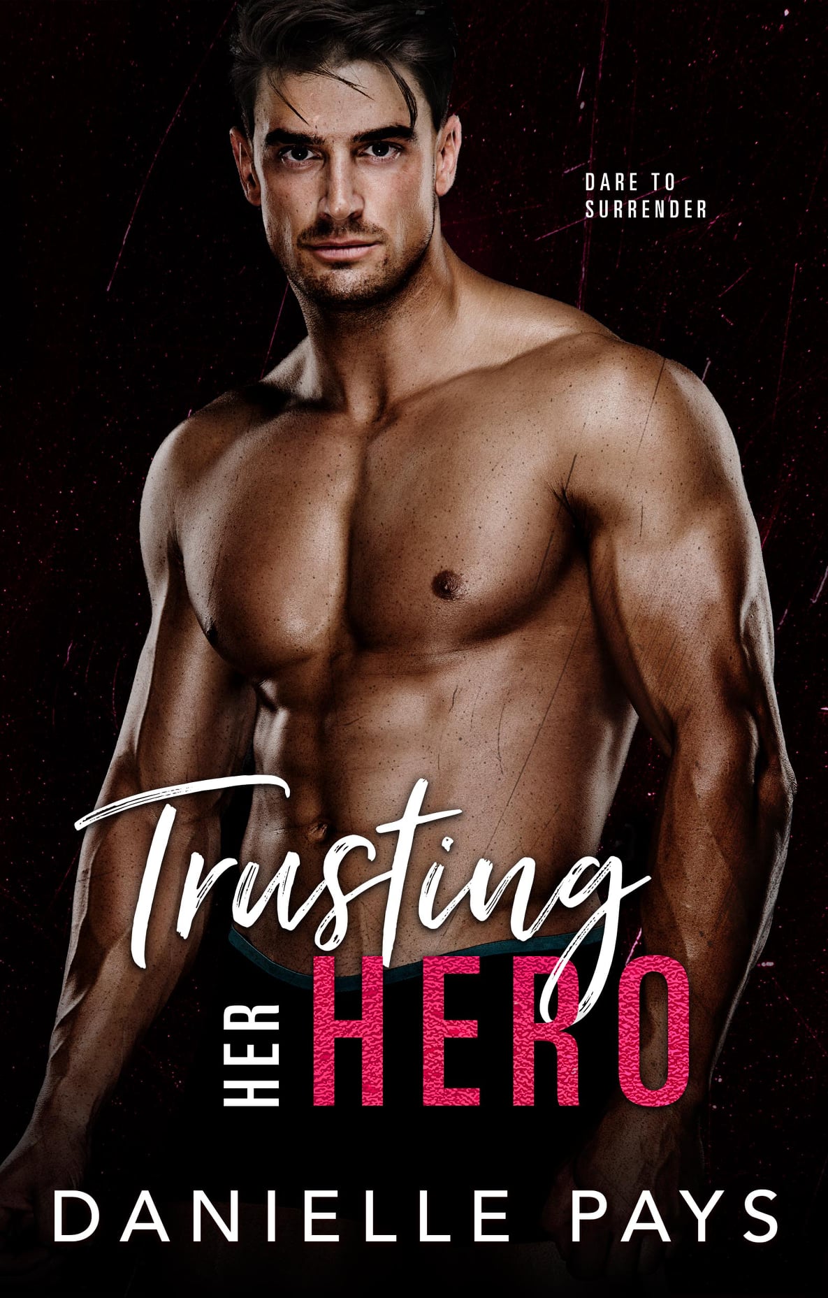 Trusting Her Hero (Dare to Surrender, #4)