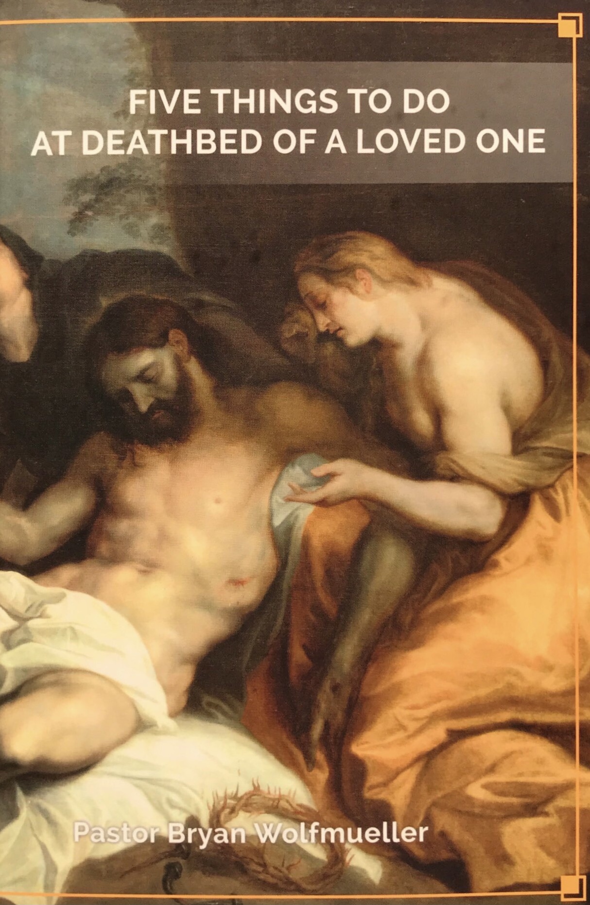 Five Things To Do At The Deathbed Of A Loved One