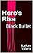 Black Bullet (Hero's Rise #1)