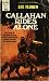 Callahan Rides Alone