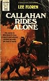Callahan Rides Alone