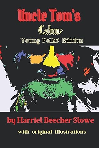 Uncle Tom's Cabin, Young Folks' Edition: with original illustrations