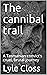The cannibal trail: A Tasma...