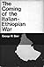 The Coming of the Italian-Ethiopian War by George W. Baer