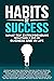 Habits of Success: What Top Entrepreneurs Routinely Do in Business and in Life