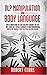 NLP Manipulation and Body Language: How to Understand NLP and Read Body Language the Easy Way